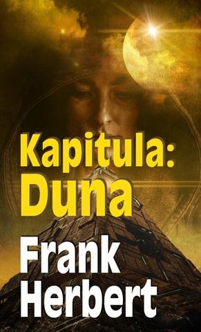 Kniha: Kapitula: Duna - 3. vydanie - Frank Herbert