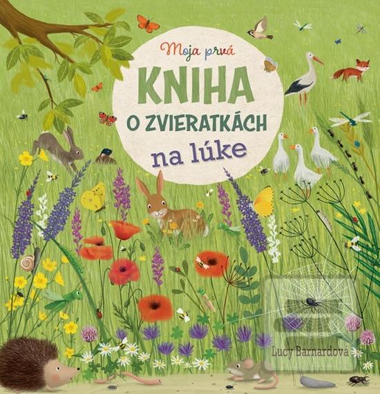 Moja prvá kniha o zviera… (Lucy Barnardová, Katharina Lotzová)