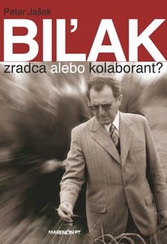 Kniha: Biľak - Zradca a kolaborant? - Peter Jašek