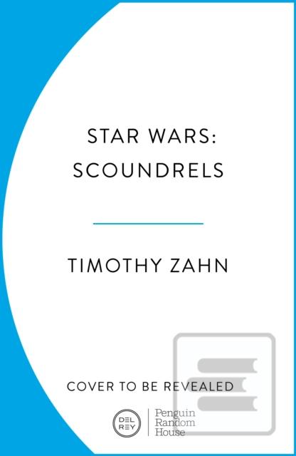 Kniha: Star Wars: Scoundrels - Timothy Zahn