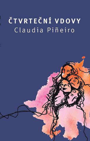 Kniha: Čtvrteční vdovy - 1. vydanie - Claudia  Pineiro