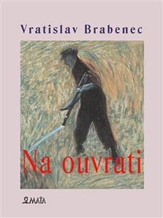 Kniha: Na ouvrati - Vratislav Brabenec