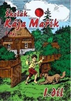 Kniha: Školák Kája Mařík - Felix Háj