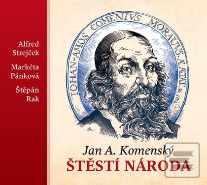 Kniha: Strejček Alfred, Markéta Pánko: Komenský: Štěstí Národa (Mp3-Cd) - MP3-CD - Český rozhlas/Radioservis