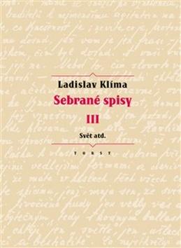 Kniha: Sebrané spisy III - Svět atd. - Ladislav Klíma