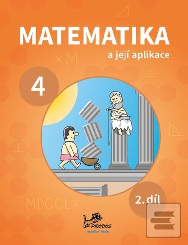 Kniha: Matematika a její aplikace pro 4. ročník 2. díl - 4. ročník - Josef Molnár