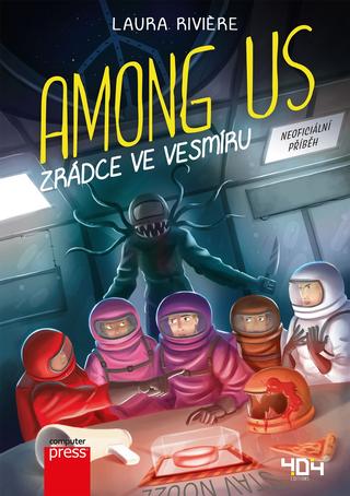 Kniha: Among Us: Zrádce ve vesmíru - 1. vydanie - Laura Riviere