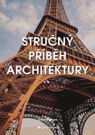Kniha: Stručný příběh architektury - 1. vydanie - Susie Hodgeová