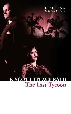 Kniha: The Last Tycoon - 1. vydanie - Francis Scott Fitzgerald