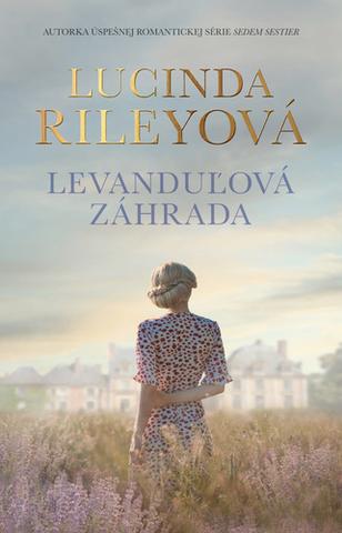 Kniha: Levanduľová záhrada - 1. vydanie - Lucinda Rileyová