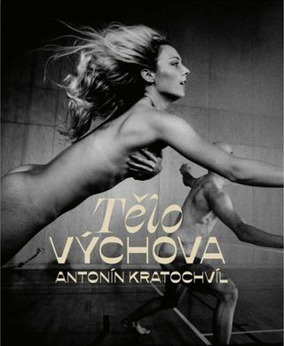 Kniha: TěloVýchova - 1. vydanie - Antonín Kratochvíl