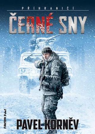Kniha: Černé sny - Přihraničí 3 - Pavel Kornev