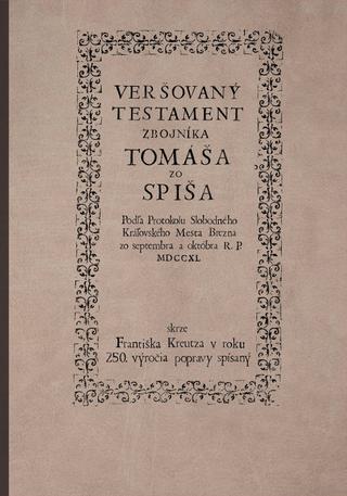 Kniha: Veršovaný testament zbojníka Tomáša zo Spiša - 1. vydanie - František Kreutz