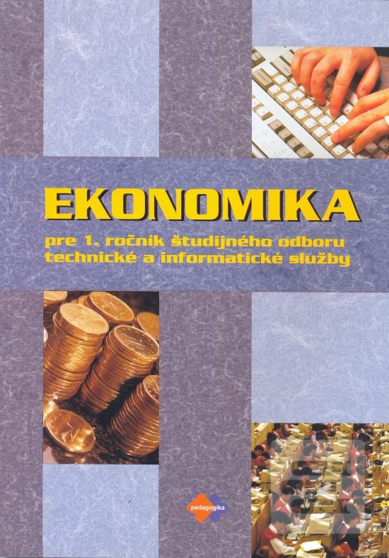 Ekonomika pre 1. ročník… (Ondrej Mokos ml.; Andrea Hrivíková; Erika Szalaiová)