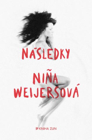 Kniha: Následky - Nina Weijersová