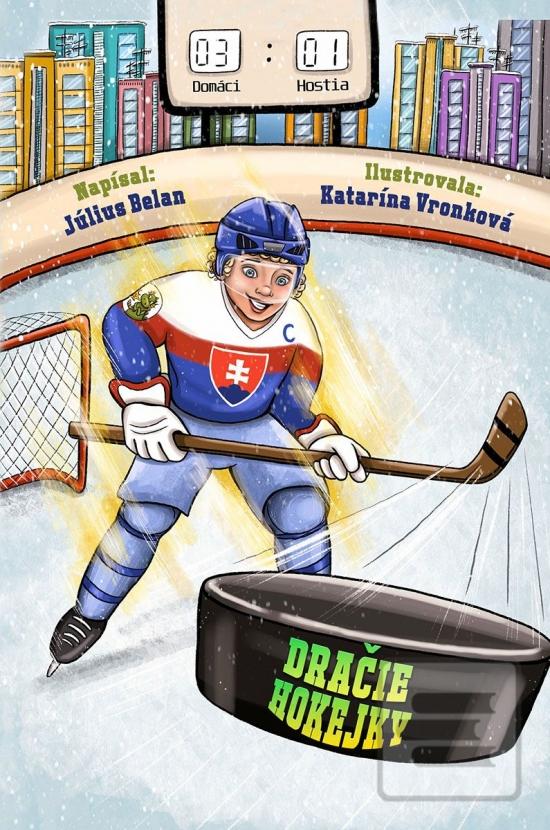 Kniha: Dračie hokejky - 1. vydanie - Július Belan