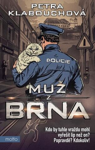 Kniha: Muž z Brna - Petra Klabouchová