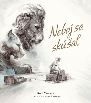 Kniha: Neboj sa skúšať - 1. vydanie - Kobi Yamada