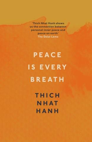 Kniha: Peace Is Every Breath - Thich Nhat Hanh