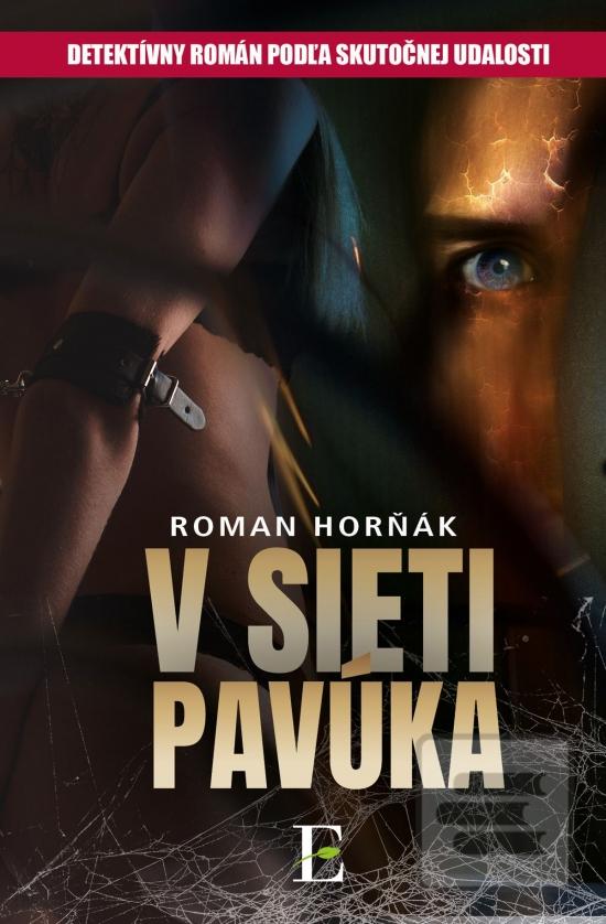 Kniha: V sieti pavúka - 1. vydanie - Roman Horňák