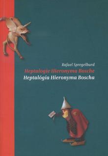 Kniha: Heptalogie Hieronyma Bosche / Heptalógia Hieronyma Bosche - Rafael Spregelburd