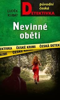 Kniha: Nevinné oběti - Luděk Kubát