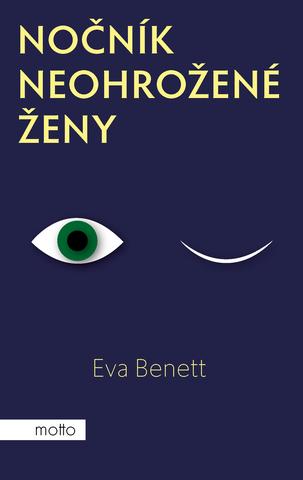 Kniha: Nočník neohrožené ženy - 1. vydanie - Eva Benett