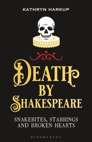 Kniha: Death By Shakespeare - Kathryn Harkup