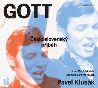 audiokniha: GOTT Československý příběh - CDmp3 (Čte Vasil Fridrich, Jan Cina, Pavel Klusák) - 1. vydanie - Pavel Klusák