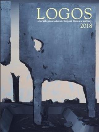 Kniha : Logos 2018 - Sborník pro esoterní chápání života a kultury