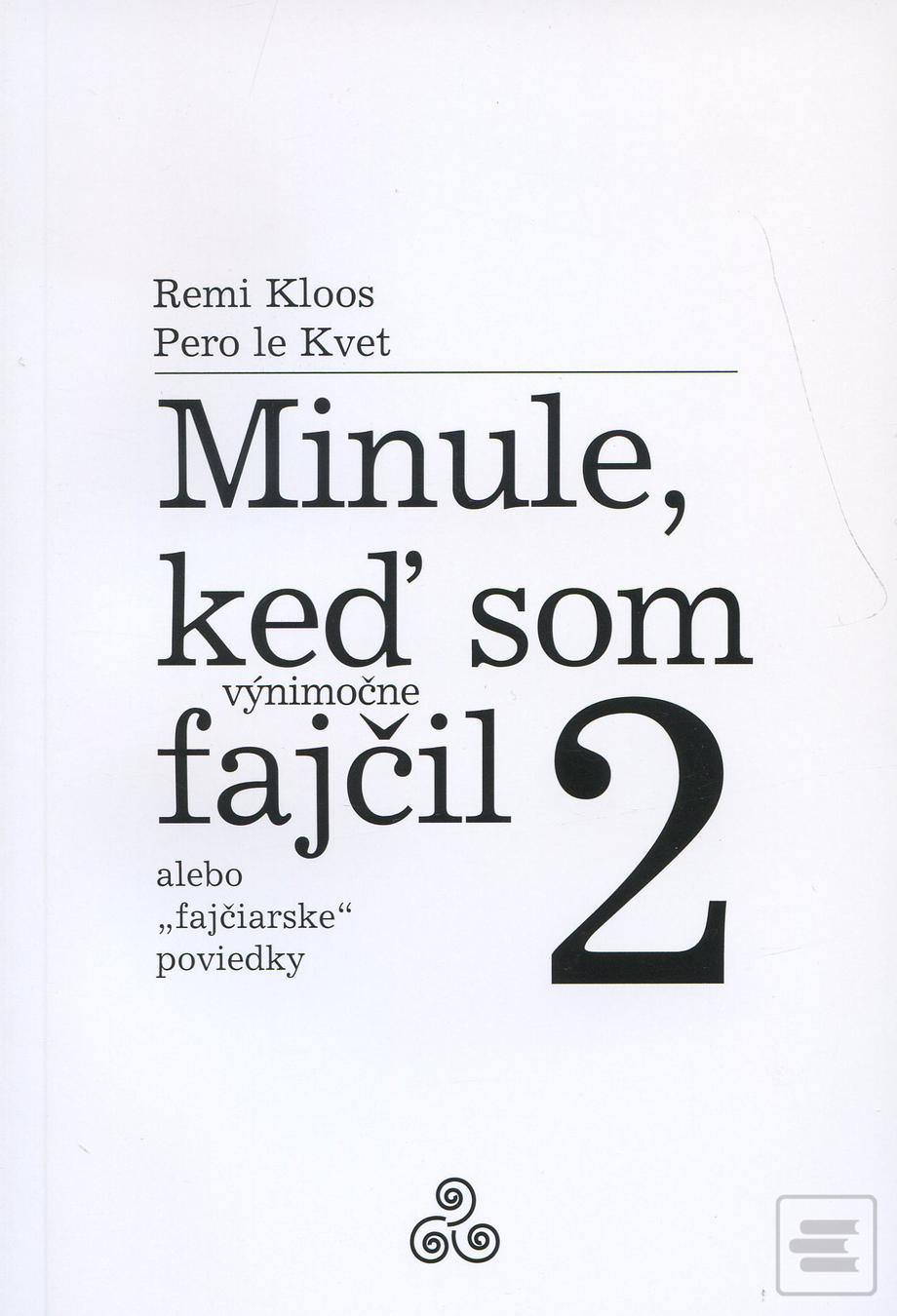Kniha: Minule, keď som (výnimočne) fajčil 2 - alebo fajčiarske poviedky - Remi Kloos