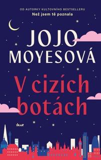 Kniha: V cizích botách - 2. vydanie - Jojo Moyesová