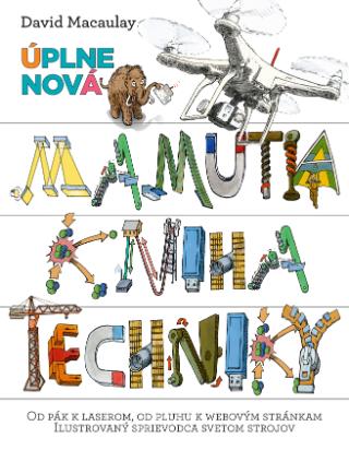 Kniha: Úplne nová Mamutia kniha techniky - David Macaulay