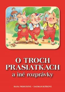 Kniha: O troch prasiatkach a iné rozprávky (2.vyd.) - 1. vydanie - Dagmar Košková