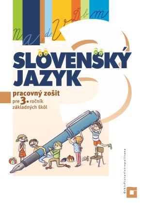 Kniha: Slovenský jazyk pre 3. ročník základných škôl - Pracovný zošit - Dana Kovárová