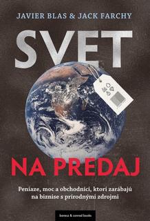Kniha: Svet na predaj - 1. vydanie - Javier Blas, Jack Farchy