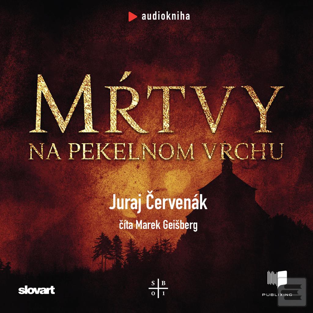 CD: Audio kniha Mŕtvy na Pekelnom vrchu (Barbarič a Stein 1) - Juraj Červenák