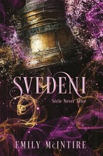 Kniha: Svedeni - Never After 1 - 1. vydanie - Emily McIntire