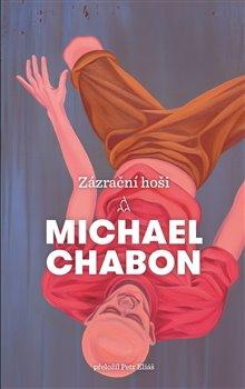 Kniha: Zázrační hoši - Michael Chabon