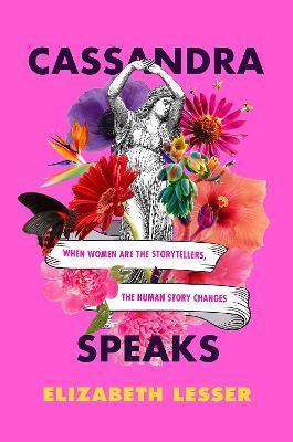 Kniha: Cassandra Speaks - 1. vydanie - Elizabeth Lesser