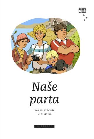 Kniha: Naše parta - 2. vydanie - Karel Ptáčník