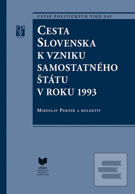 Cesta Slovenska k vzniku… (Miroslav Pekník)