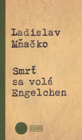 Kniha : Smrť sa volá Engelchen - 1. vydanie
