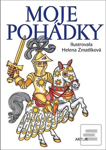 Moje pohádky (Božena Němcová; Karel Jaromír Erben; Jacob Grimm; Wilhelm Grimm; Helena Zmatl...)