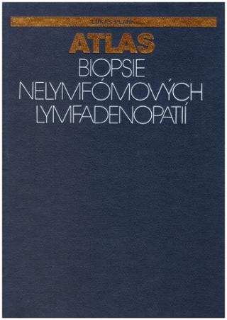 Kniha: Atlas biopsie nelymfómových lymfadenopatií - Lukáš Plank