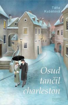 Kniha: Osud tančil charleston - Táňa Kubátová