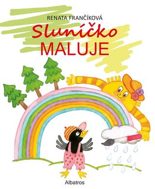 Kniha: Sluníčko maluje - Obrázkové čtení - 1. vydanie - Renata Frančíková