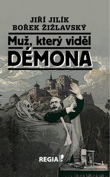 Kniha: Muž, který viděl démona - 1. vydanie - Jiří Jilík; Bořek Žižlavský