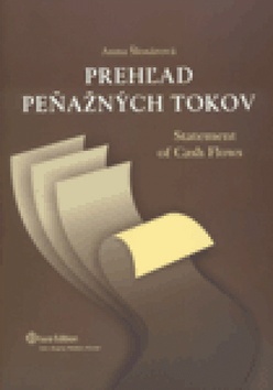Kniha: Prehľad peňažných tokov - Statement of Cash Flows - Anna Šlosárová