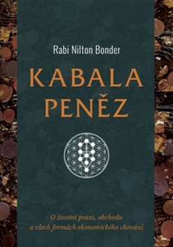 Kniha: Kabala peněz - O životní praxi, obchodu a všech formách ekonomického chování - Rabi Nilton Bonder
